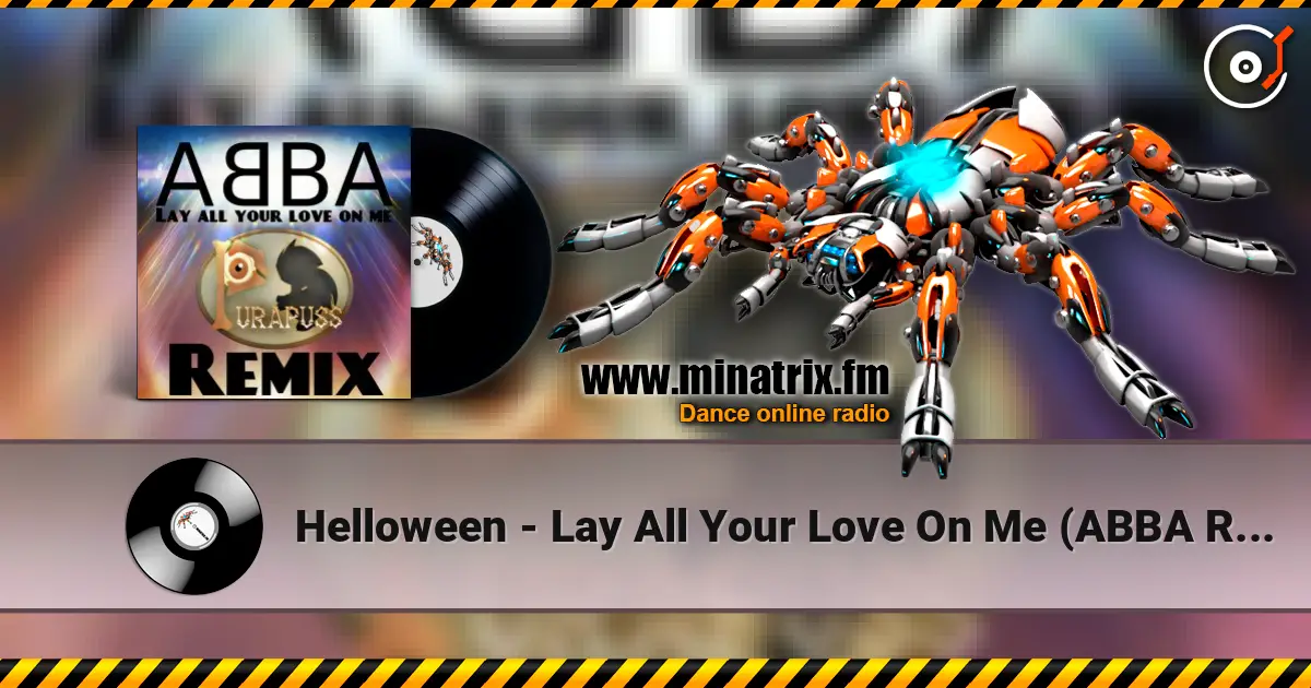 Helloween - Lay All Your Love On Me (ABBA Remix) listen online in high quality | Minatrix.FM