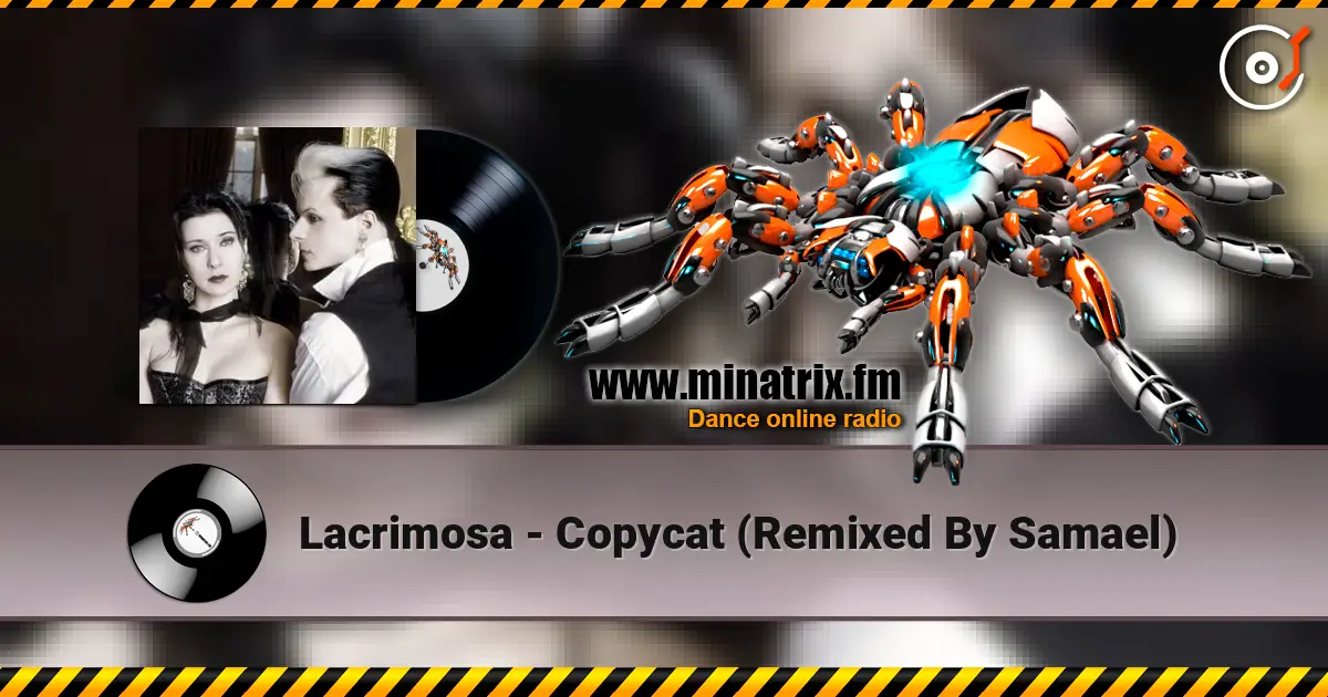 Lacrimosa - Copycat (Remixed By Samael) listen online in high quality | Minatrix.FM
