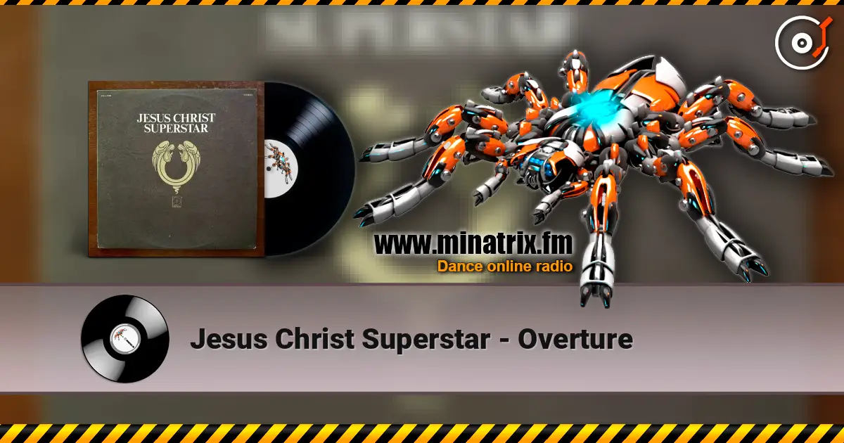 Jesus Christ Superstar - Overture listen online in high quality | Minatrix.FM