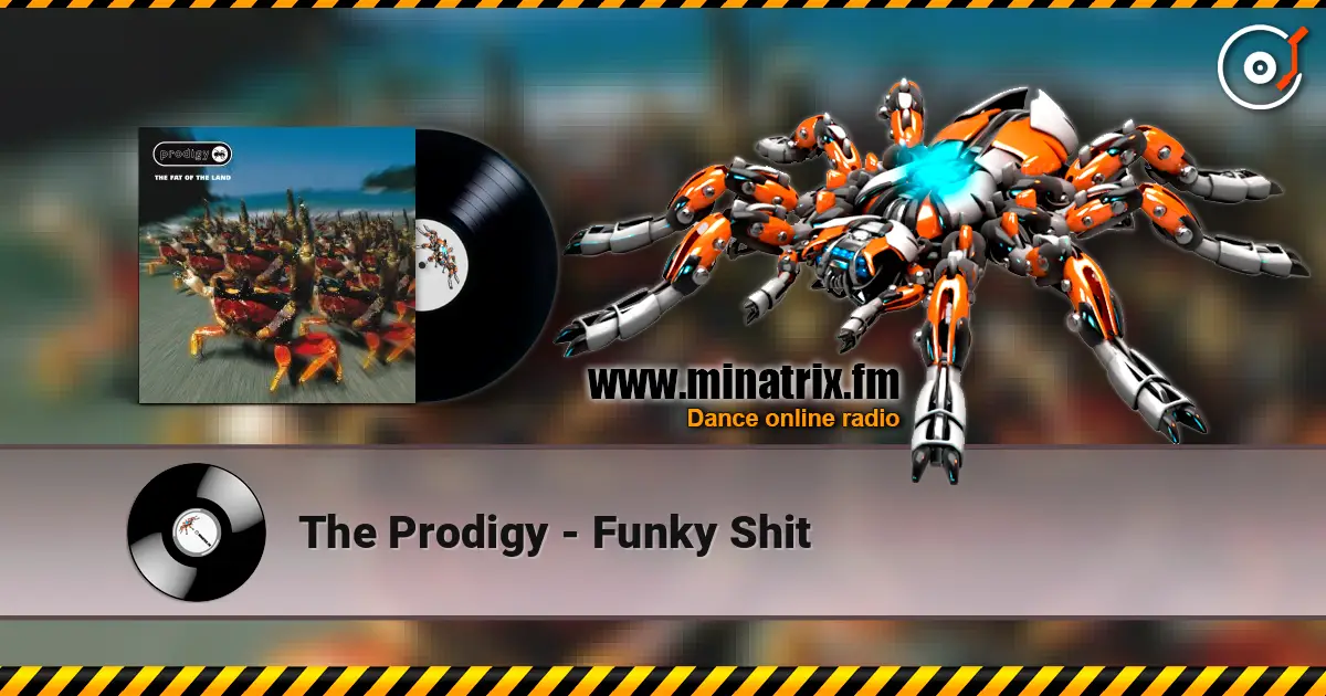 The Prodigy - Funky Shit listen online in high quality | Minatrix.FM