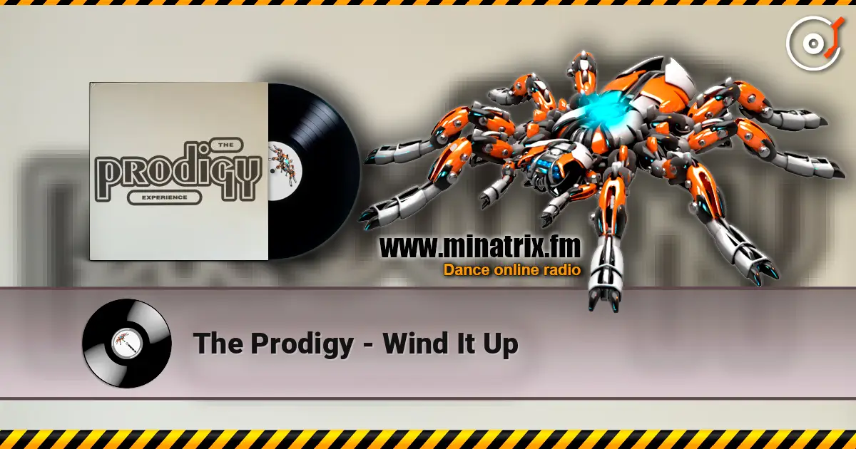 The Prodigy - Wind It Up listen online in high quality | Minatrix.FM