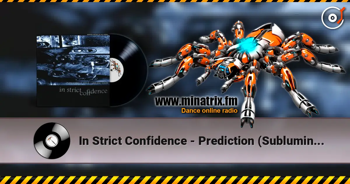 In Strict Confidence - Prediction (Subluminal Images Remix By Aghast View ) слухати онлайн у високій якості | Minatrix.FM