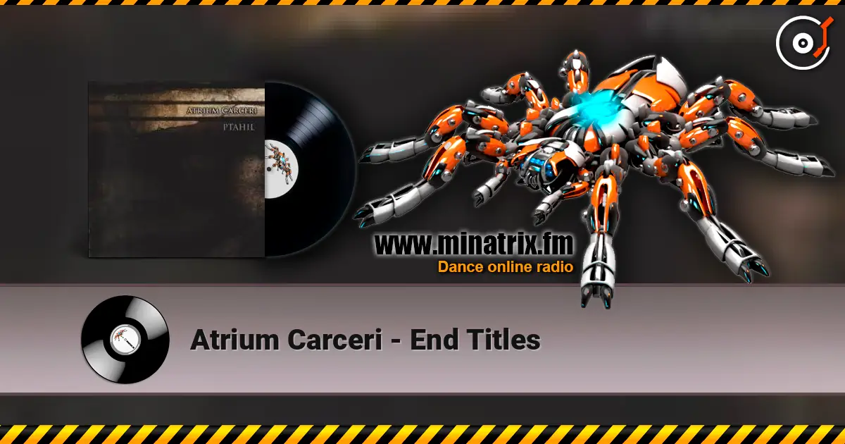 Atrium Carceri - End Titles listen online in high quality | Minatrix.FM