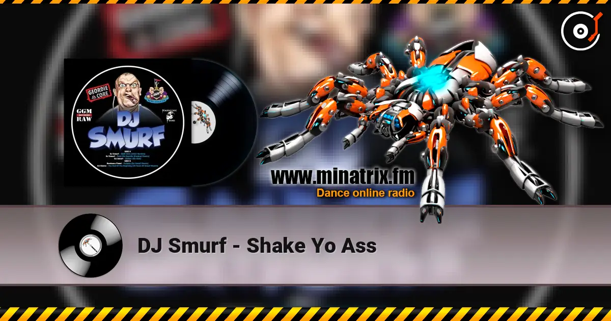 DJ Smurf - Shake Yo Ass listen online in high quality | Minatrix.FM
