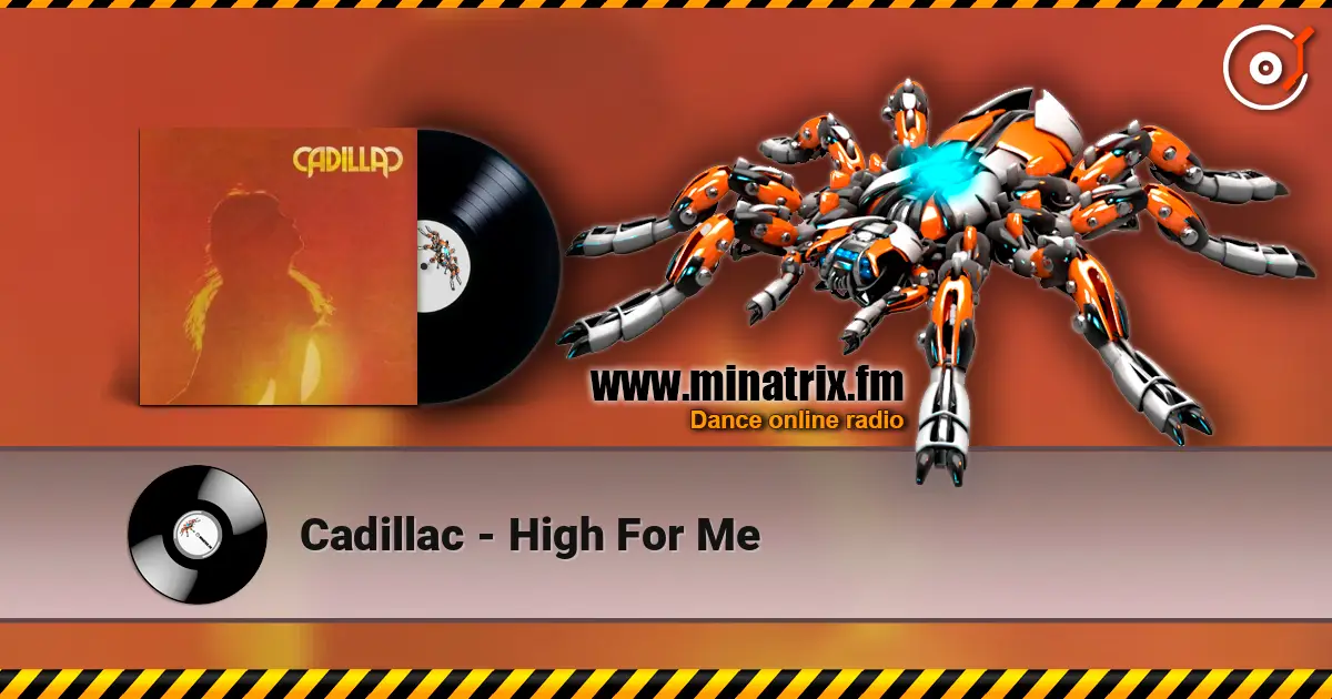 Cadillac - High For Me listen online in high quality | Minatrix.FM