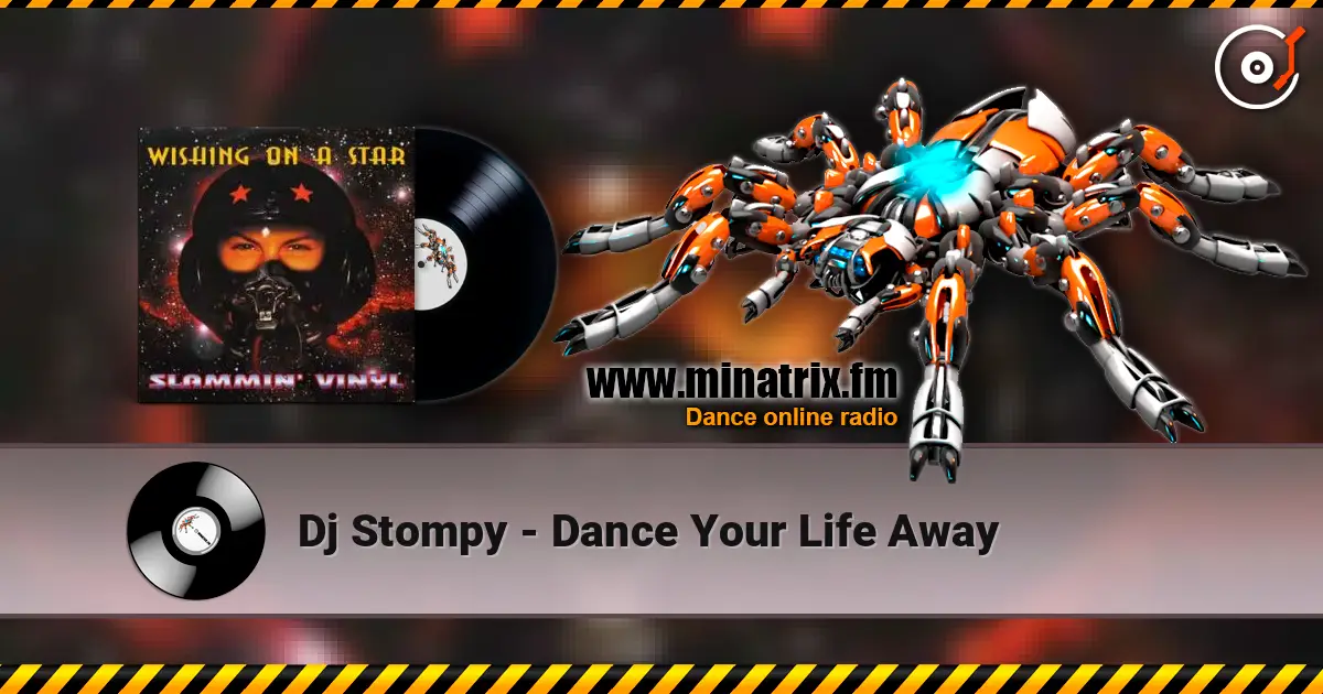 Dj Stompy - Dance Your Life Away слухати онлайн у високій якості | Minatrix.FM