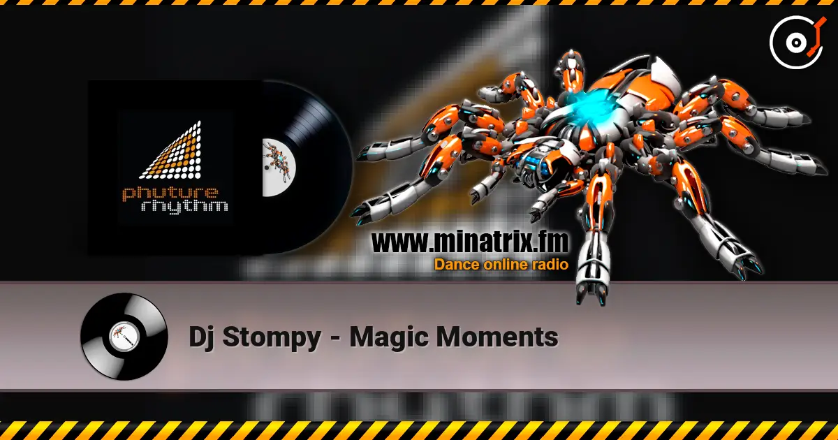 Dj Stompy - Magic Moments слухати онлайн у високій якості | Minatrix.FM
