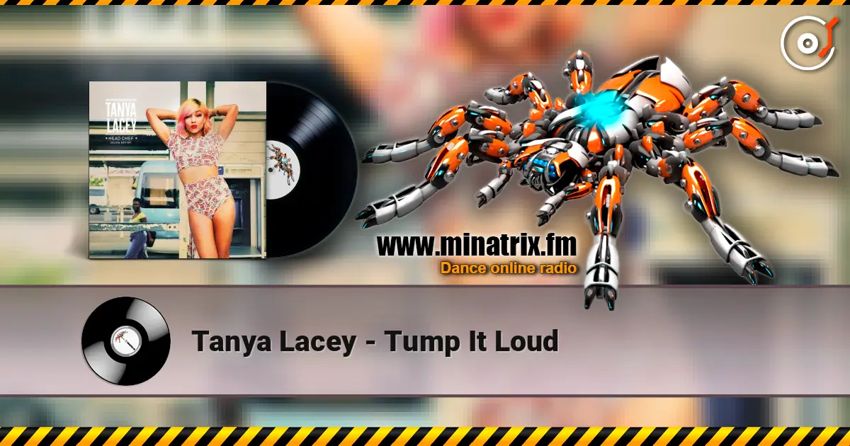 Tanya Lacey - Tump It Loud listen online in high quality | Minatrix.FM
