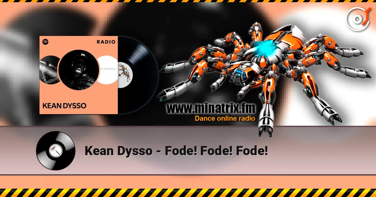 Kean Dysso - Fode! Fode! Fode! listen online in high quality | Minatrix.FM