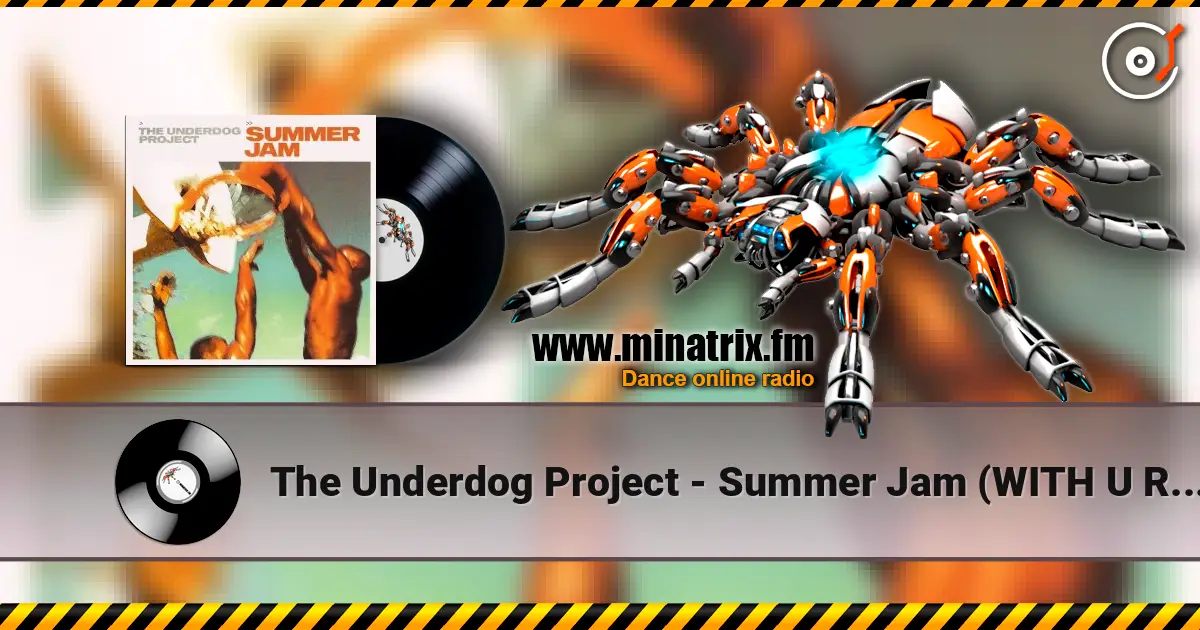 The Underdog Project - Summer Jam (WITH U Remix) listen online in high quality | Minatrix.FM