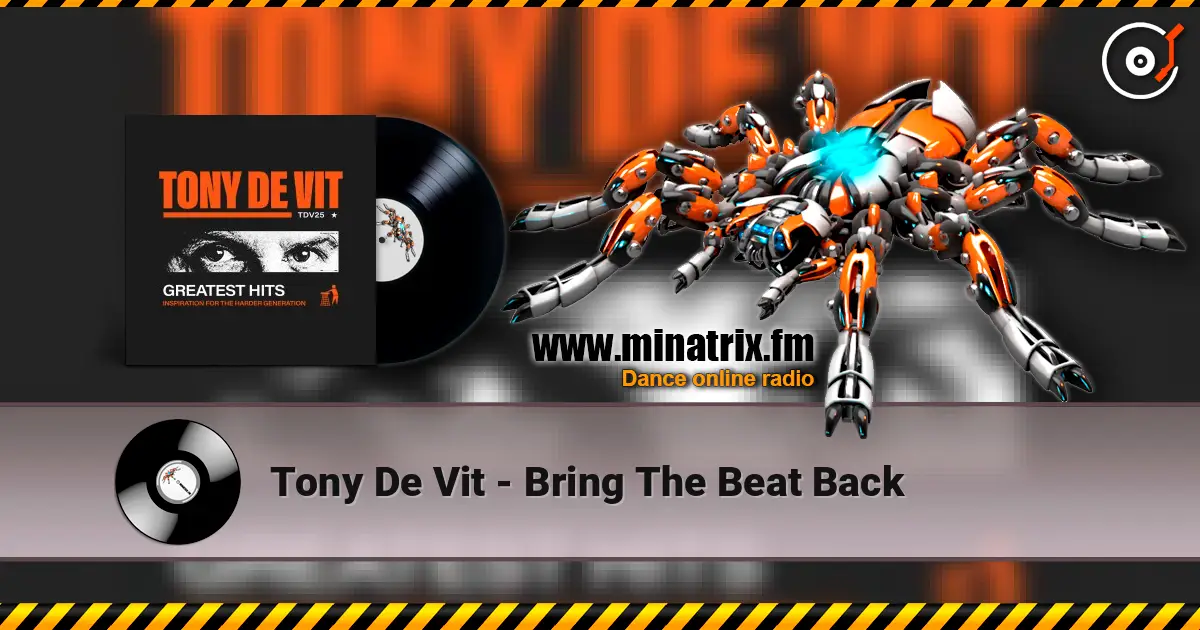 Tony De Vit - Bring The Beat Back слухати онлайн у високій якості | Minatrix.FM