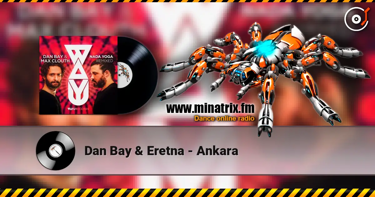Dan Bay & Eretna - Ankara listen online in high quality | Minatrix.FM