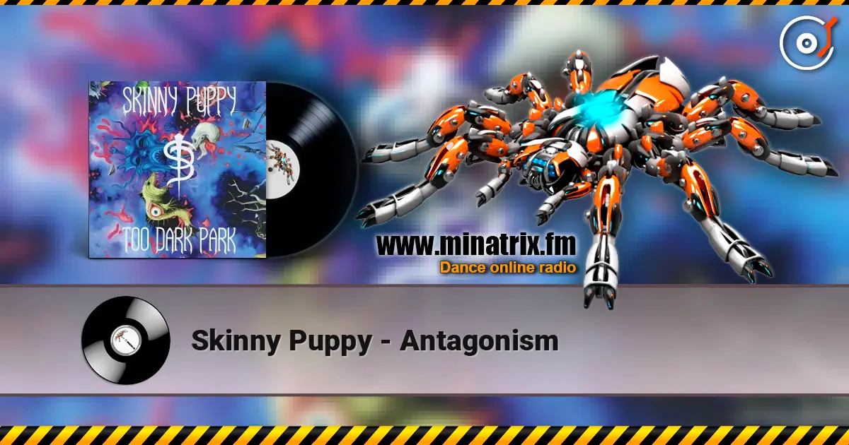 Skinny Puppy - Antagonism listen online in high quality | Minatrix.FM