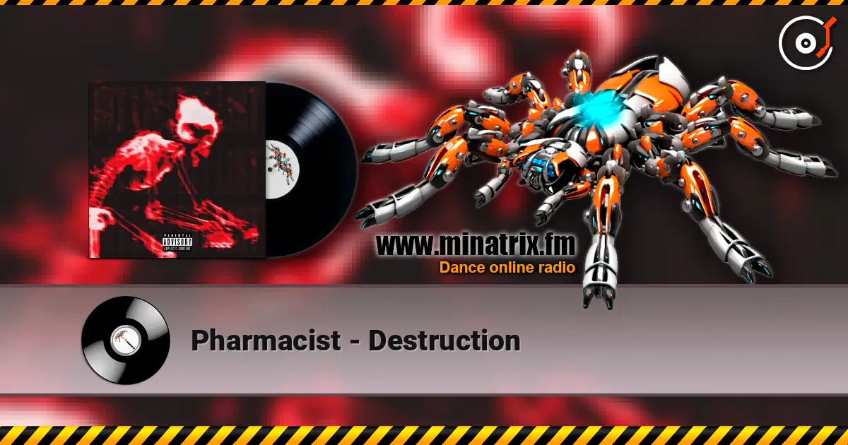Pharmacist - Destruction listen online in high quality | Minatrix.FM