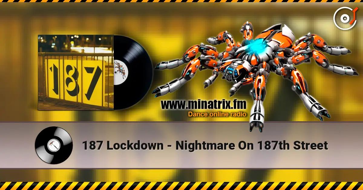 187 Lockdown - Nightmare On 187th Street listen online in high quality | Minatrix.FM