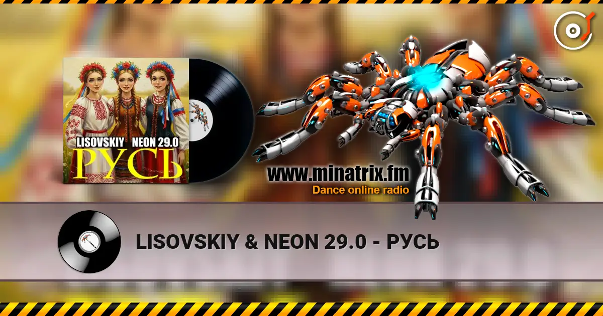 LISOVSKIY & NEON 29.0 - РУСЬ listen online in high quality | Minatrix.FM