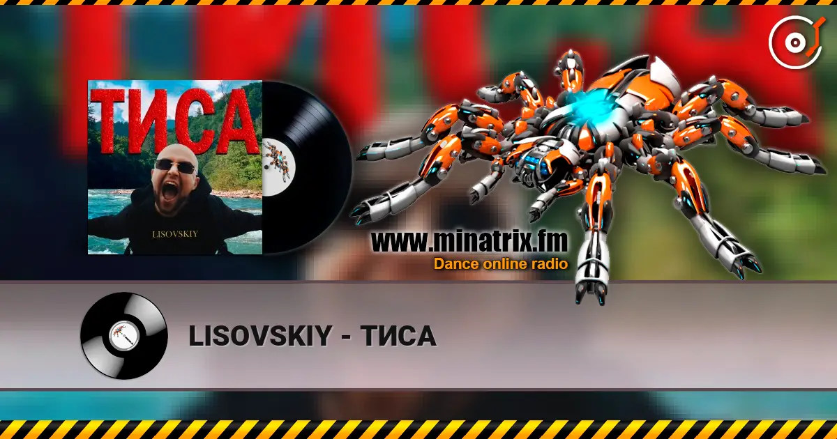 LISOVSKIY - ТИСА listen online in high quality | Minatrix.FM