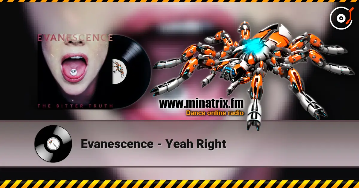 Evanescence - Yeah Right слухати онлайн у високій якості | Minatrix.FM
