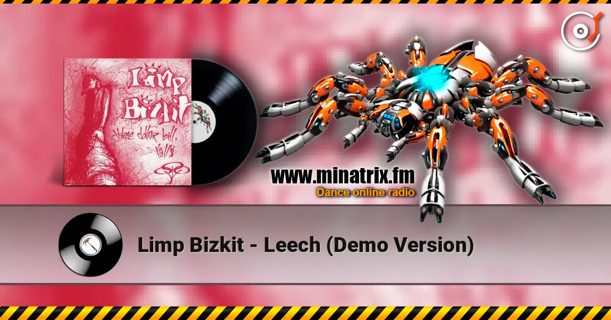 Limp Bizkit - Leech (Demo Version) слухати онлайн у високій якості | Minatrix.FM