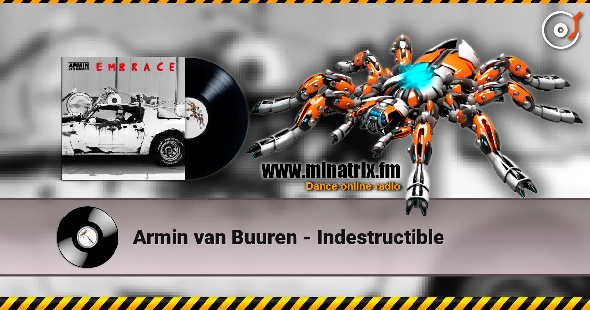 Armin van Buuren - Indestructible слухати онлайн у високій якості | Minatrix.FM