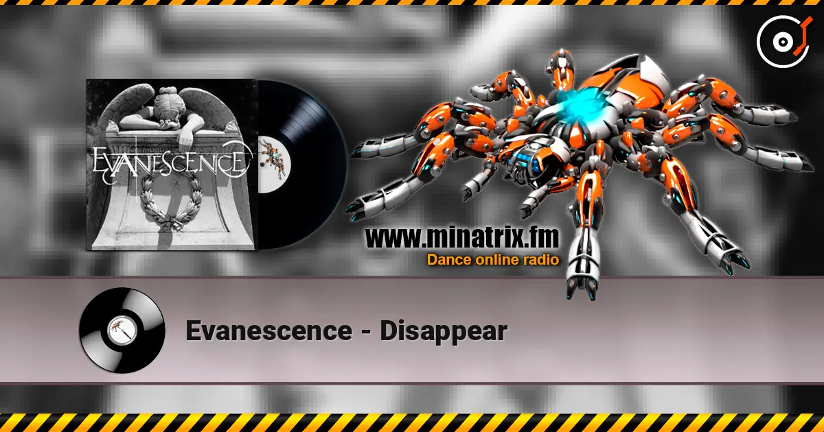 Evanescence - Disappear слухати онлайн у високій якості | Minatrix.FM