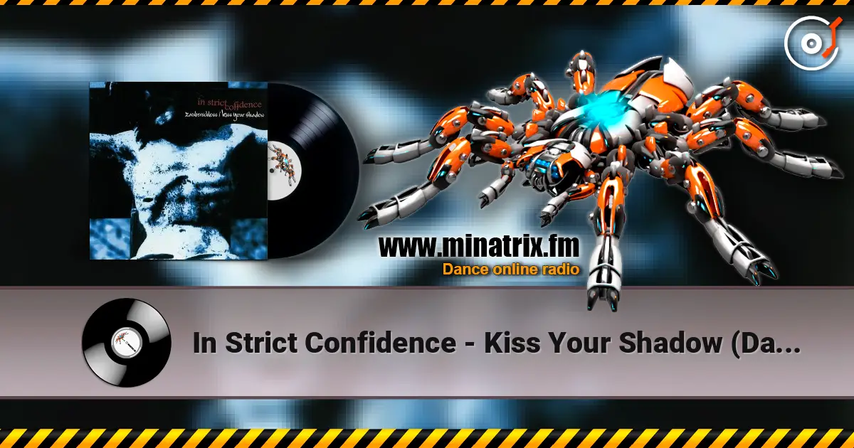 In Strict Confidence - Kiss Your Shadow (Das Ich Remix) слухати онлайн у високій якості | Minatrix.FM