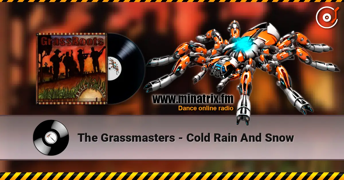 The Grassmasters - Cold Rain And Snow слухати онлайн у високій якості | Minatrix.FM