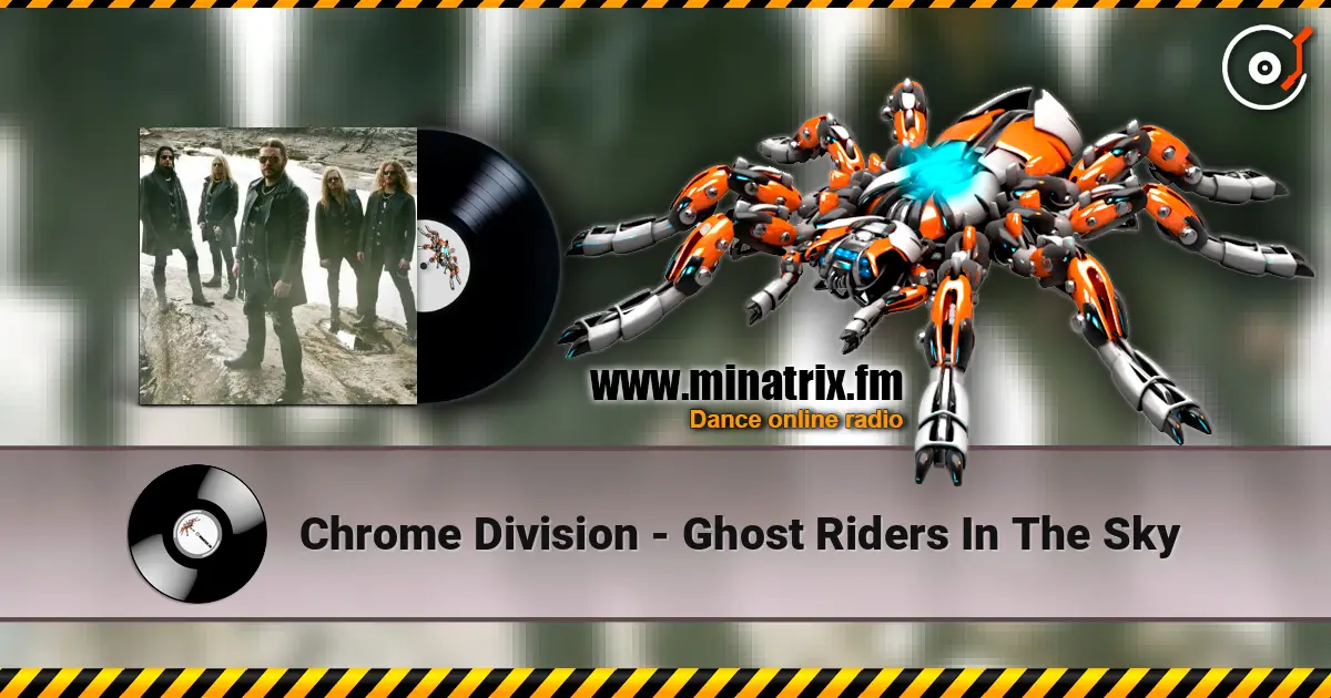 Chrome Division - Ghost Riders In The Sky слухати онлайн у високій якості | Minatrix.FM