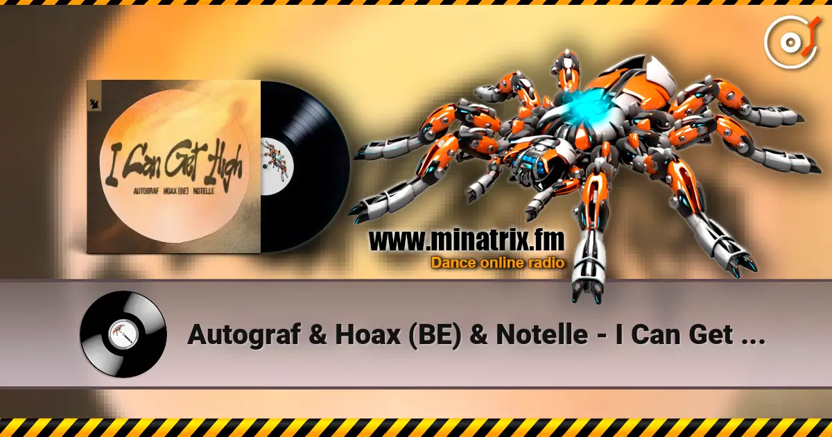 Autograf & Hoax (BE) & Notelle - I Can Get High слухати онлайн у високій якості | Minatrix.FM