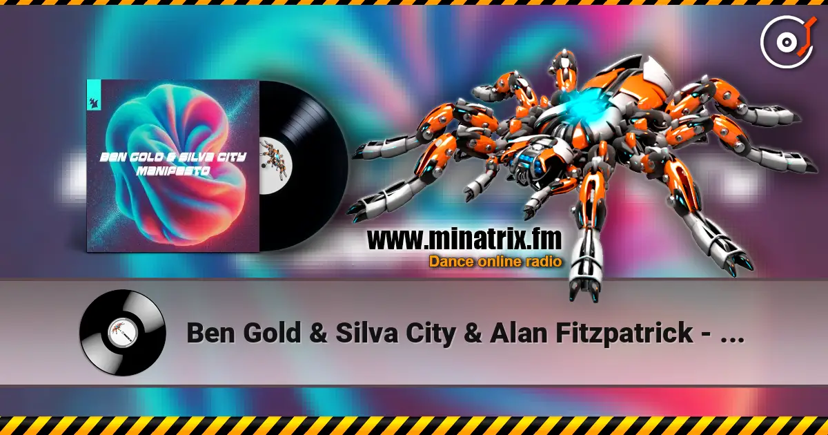 Ben Gold & Silva City & Alan Fitzpatrick - Manifesto (feat. Reset Robot) слухати онлайн у високій якості | Minatrix.FM