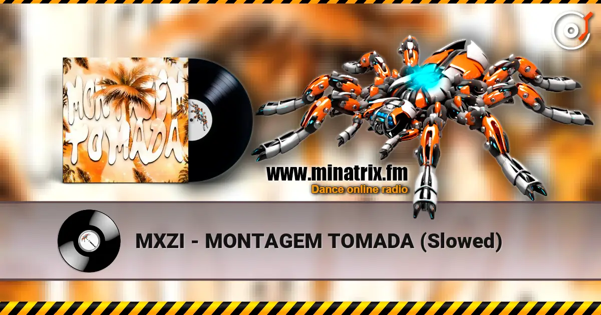 MXZI - MONTAGEM TOMADA (Slowed) listen online in high quality | Minatrix.FM