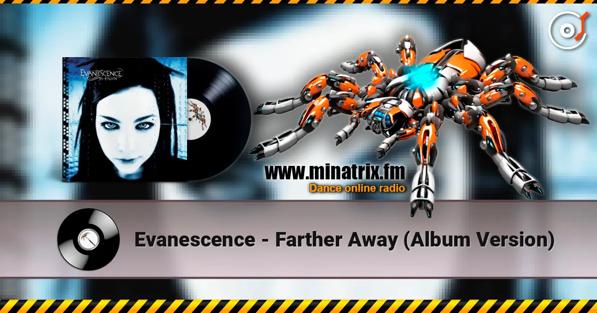 Evanescence - Farther Away (Album Version) listen online in high quality | Minatrix.FM