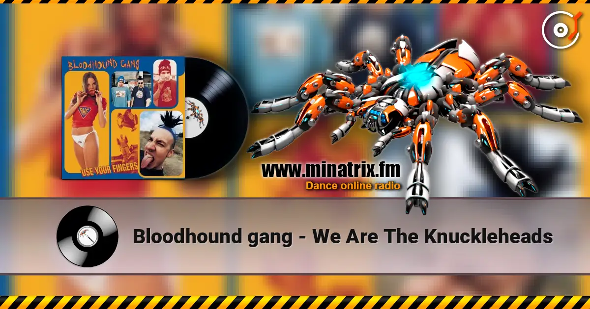 Bloodhound gang - We Are The Knuckleheads слухати онлайн у високій якості | Minatrix.FM
