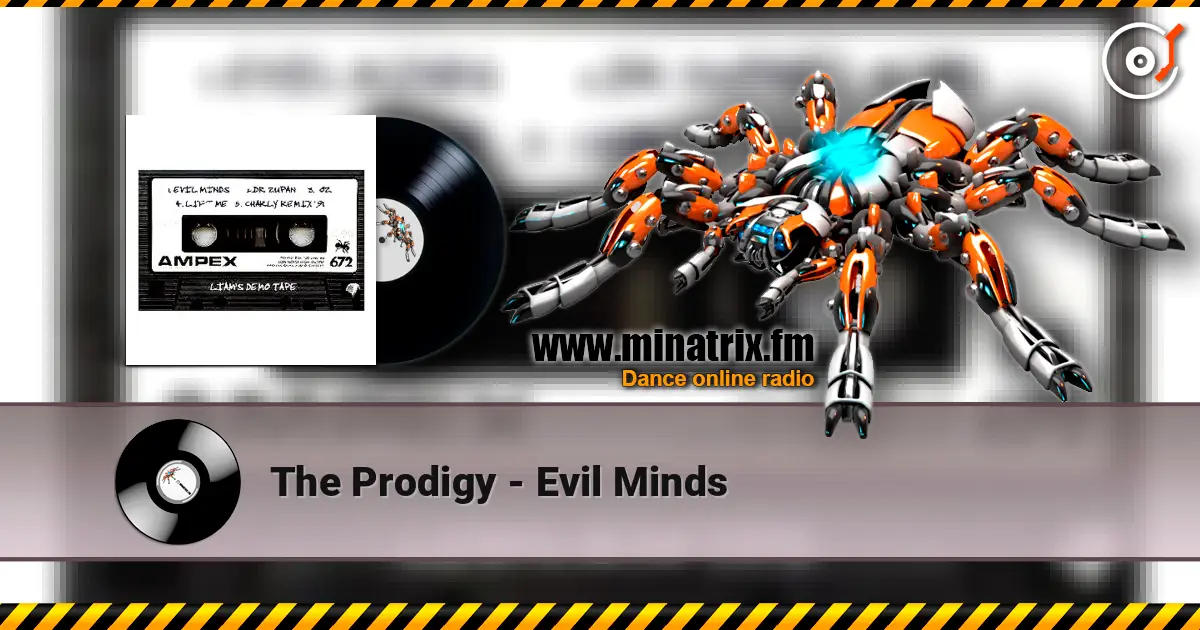The Prodigy - Evil Minds listen online in high quality | Minatrix.FM