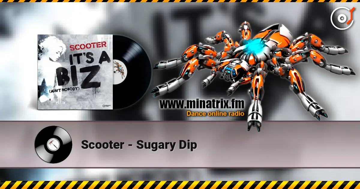 Scooter - Sugary Dip listen online in high quality | Minatrix.FM