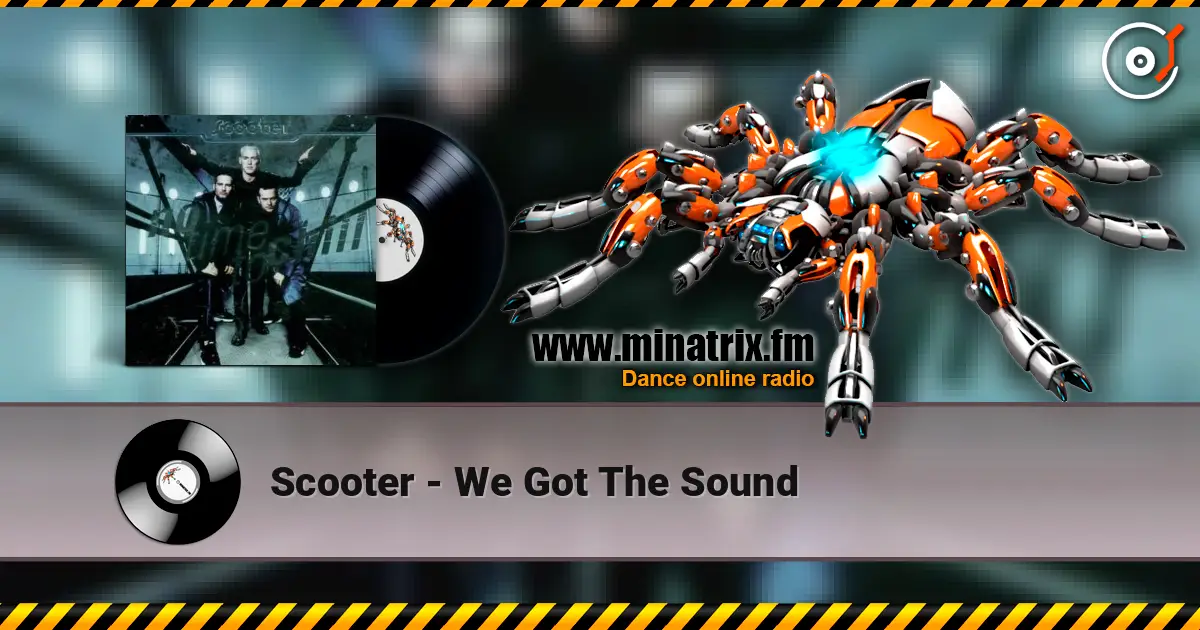 Scooter - We Got The Sound listen online in high quality | Minatrix.FM