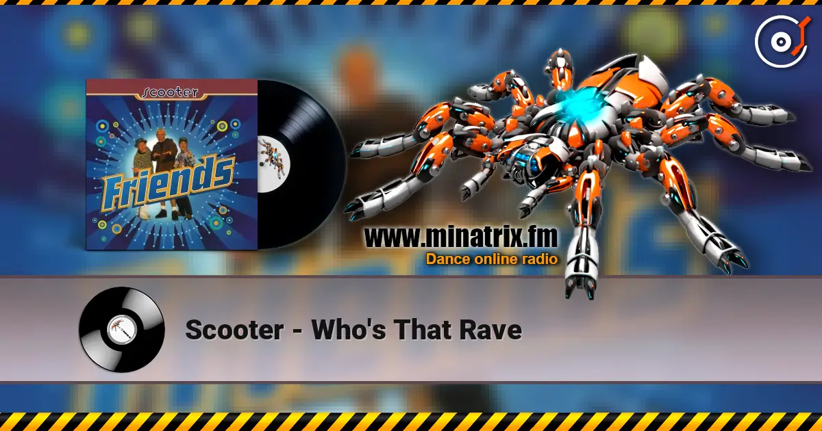 Scooter - Who's That Rave listen online in high quality | Minatrix.FM