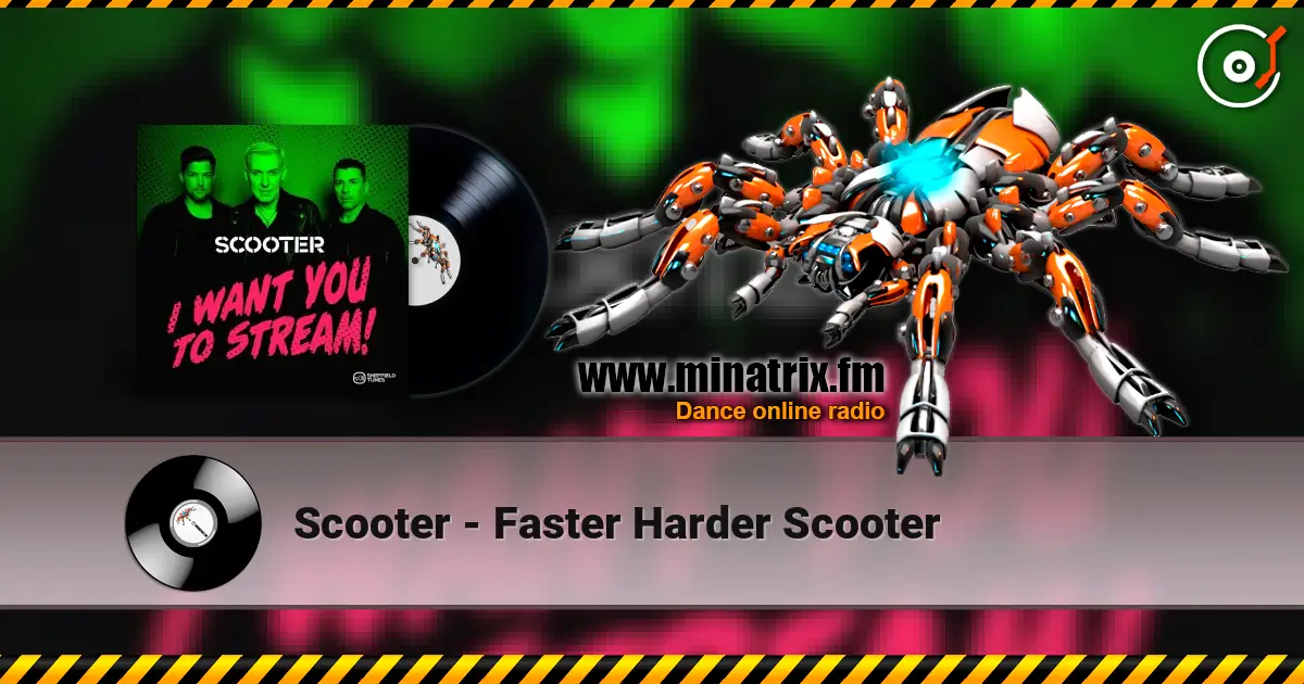 Scooter - Faster Harder Scooter слухати онлайн у високій якості | Minatrix.FM
