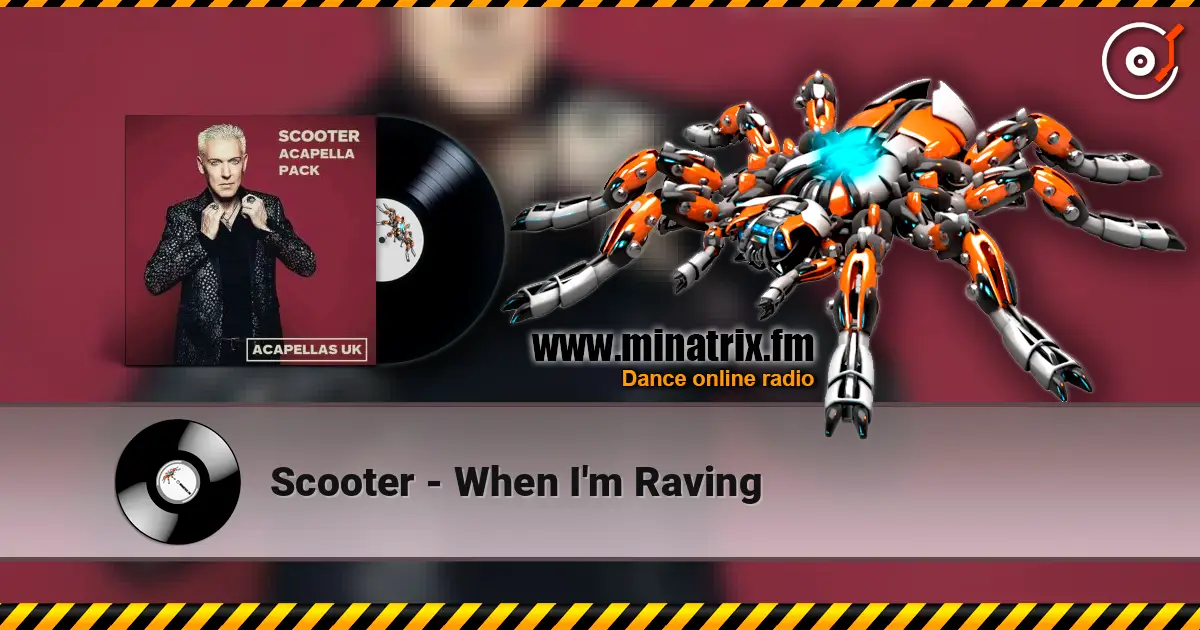 Scooter - When I'm Raving слухати онлайн у високій якості | Minatrix.FM