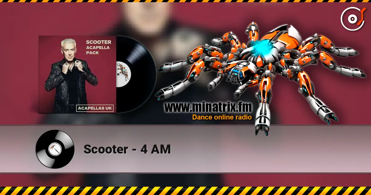 Scooter - 4 AM слухати онлайн у високій якості | Minatrix.FM