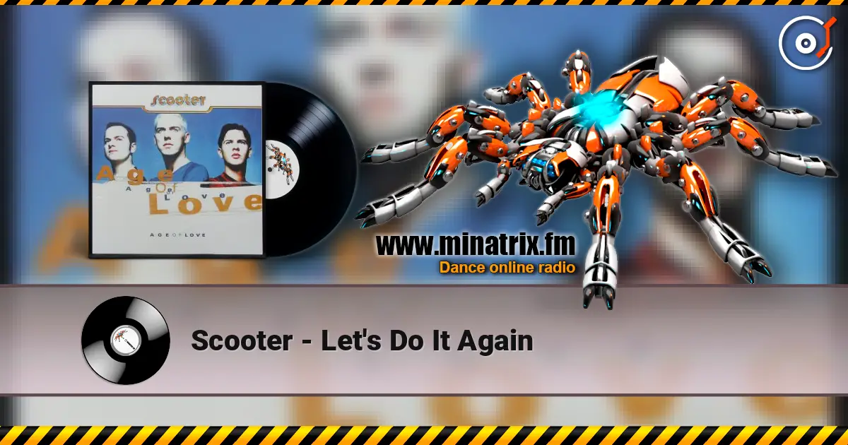 Scooter - Let's Do It Again слухати онлайн у високій якості | Minatrix.FM