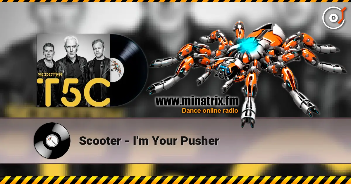 Scooter - I'm Your Pusher слухати онлайн у високій якості | Minatrix.FM