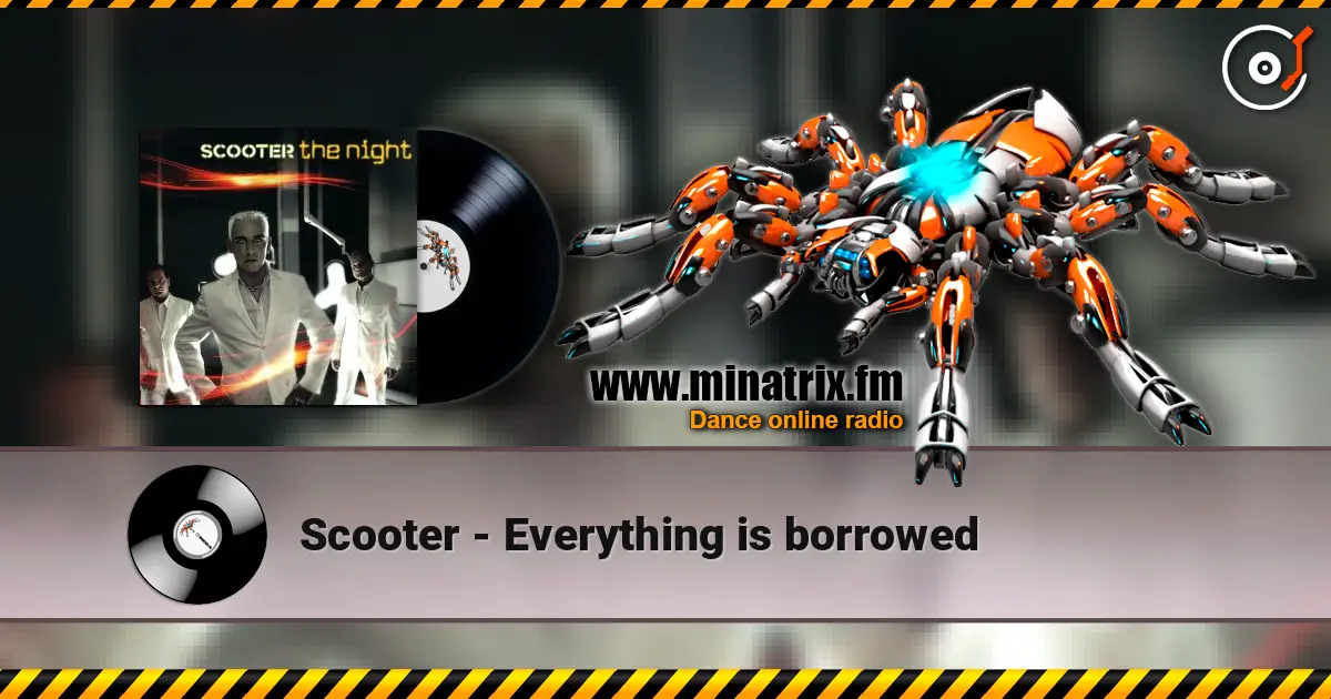 Scooter - Everything is borrowed слухати онлайн у високій якості | Minatrix.FM