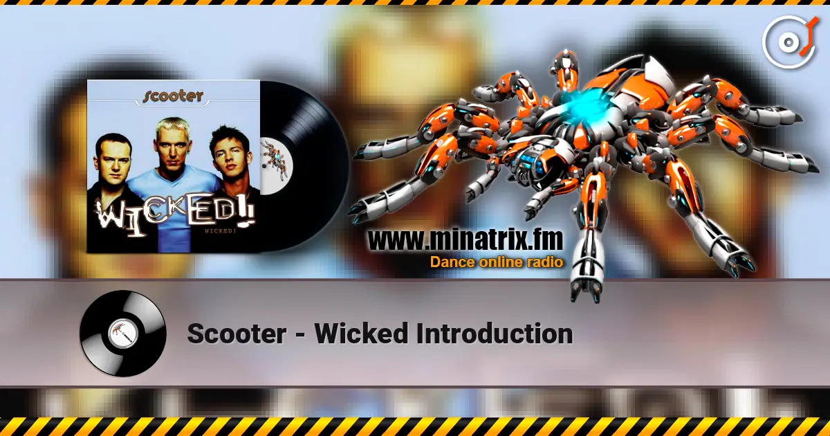 Scooter - Wicked Introduction слухати онлайн у високій якості | Minatrix.FM