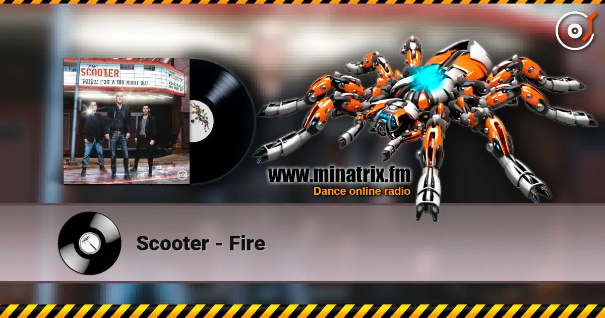 Scooter - Fire слухати онлайн у високій якості | Minatrix.FM