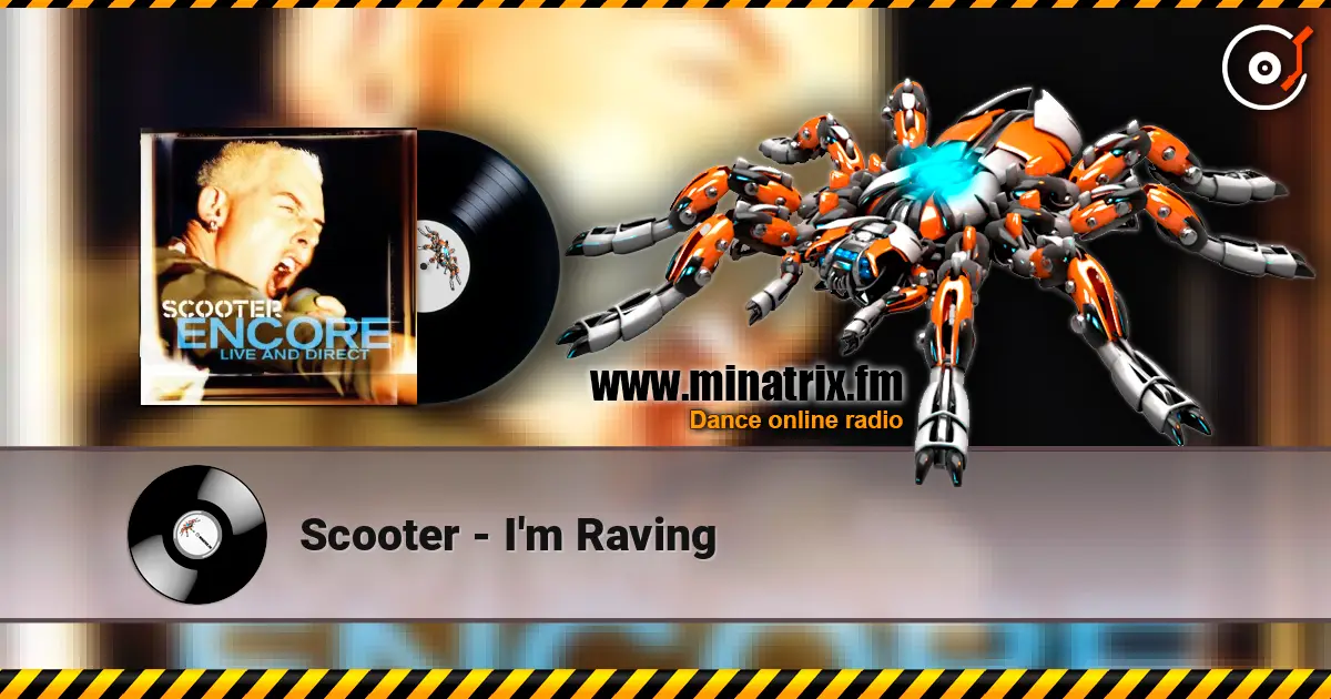 Scooter - I'm Raving слухати онлайн у високій якості | Minatrix.FM