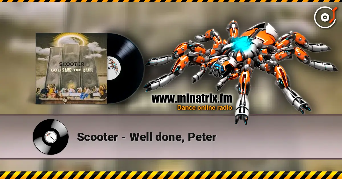 Scooter - Well done, Peter слухати онлайн у високій якості | Minatrix.FM