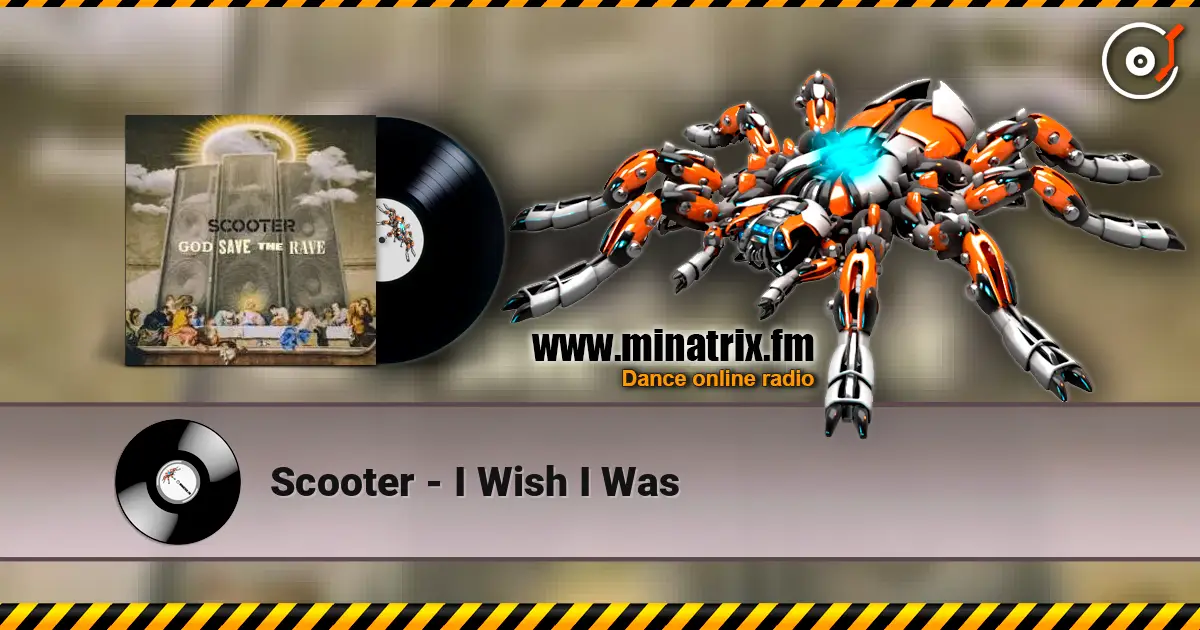 Scooter - I Wish I Was слухати онлайн у високій якості | Minatrix.FM