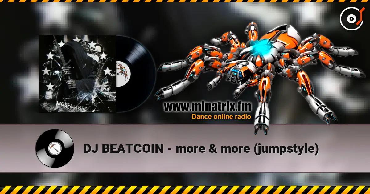 DJ BEATCOIN - more & more (jumpstyle) слухати онлайн у високій якості | Minatrix.FM