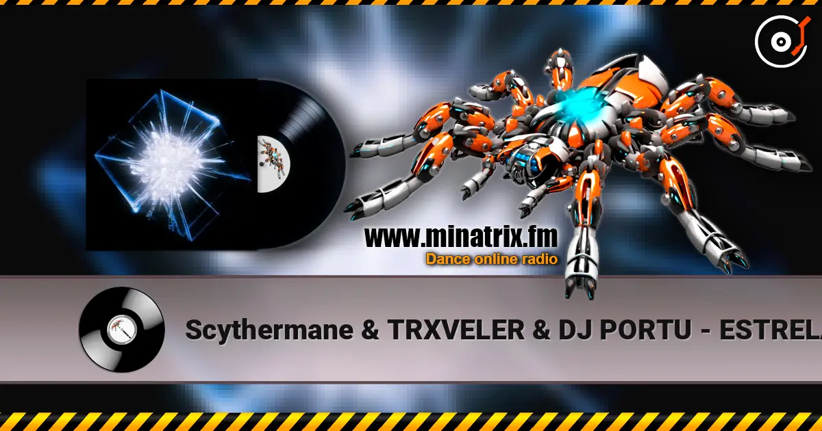 Scythermane & TRXVELER & DJ PORTU - ESTRELA BAILANTE (Super Slowed) listen online in high quality | Minatrix.FM